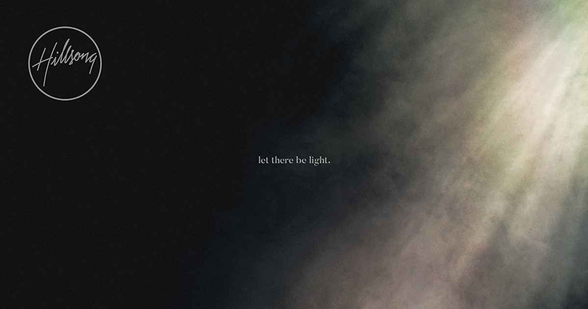 Let There Be Light An Album By Hillsong Worship Musicbed