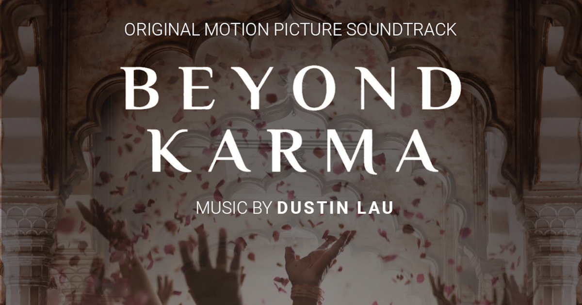 Beyond Karma (Original Motion Picture Soundtrack), an album by Dustin ...