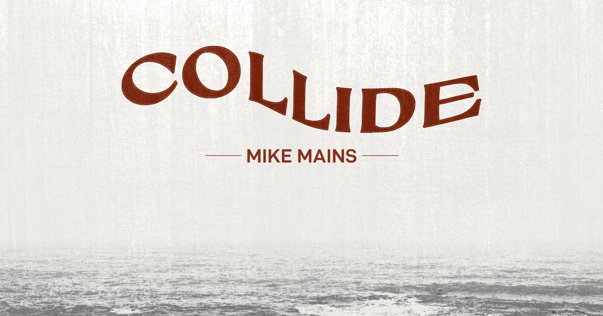 Collide, an album by Mike Mains | Musicbed