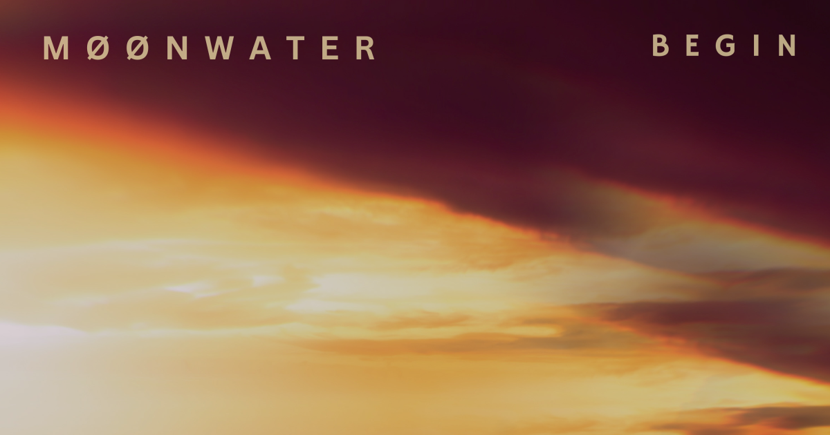 Begin, an album by MØØNWATER | Musicbed