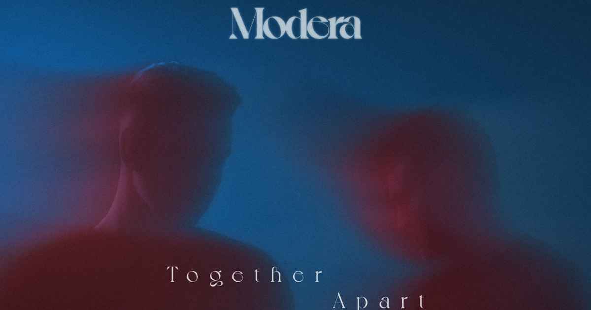 Together, Apart, an album by Modera | Musicbed