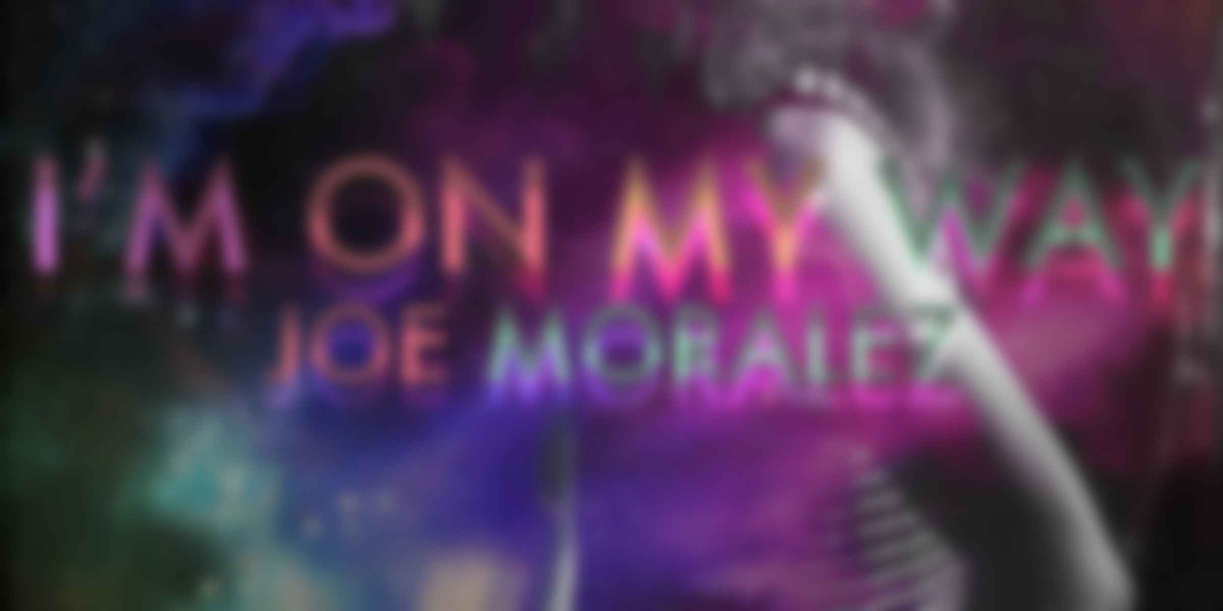 I M On My Way By Joe Moralez Song License - 