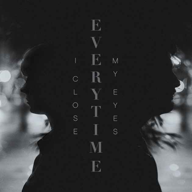 Every Time I Close My Eyes Feat Jordan Frye By A New Normal