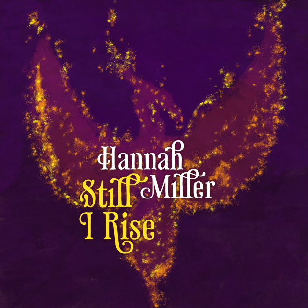 Still I Rise By Hannah Miller Song License