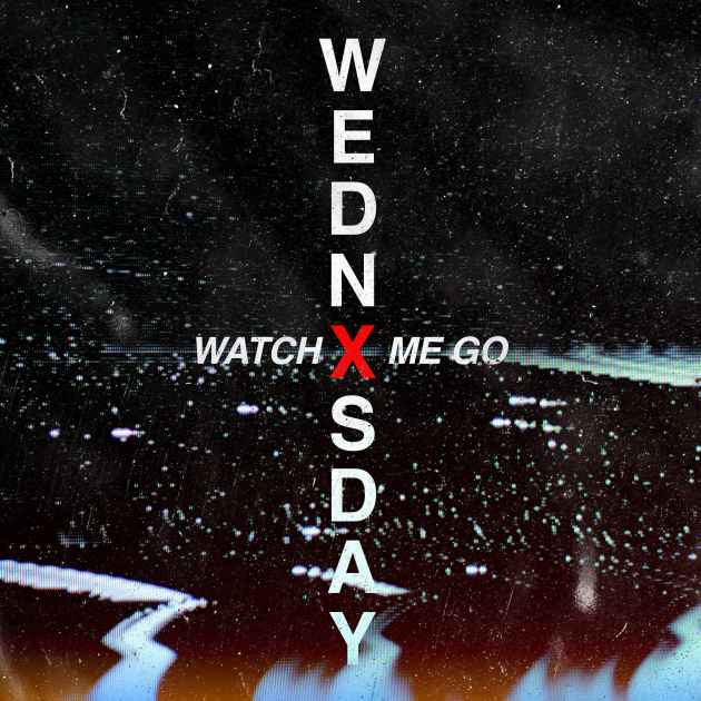 Watch Me Go by WEDNXSDAY Song License