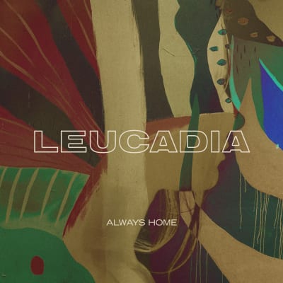 Always Home An Album By Leucadia Musicbed