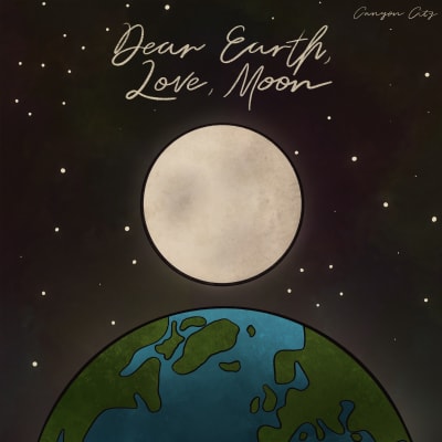 Dear Earth, Love, Moon, an album by Canyon City | Musicbed