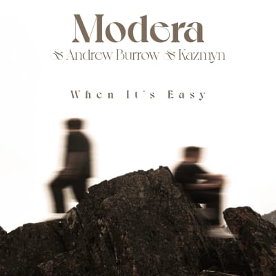 When It's Easy, an album by Modera | Musicbed
