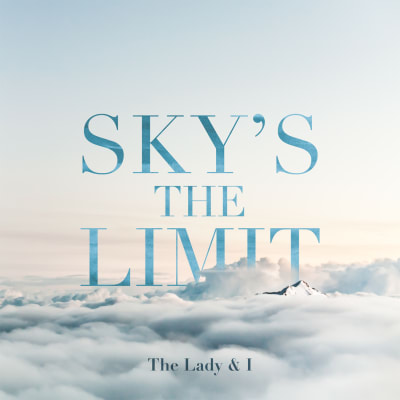 Sky S The Limit By The Lady I Song License