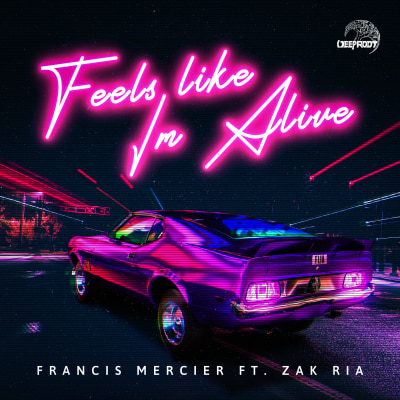 Feels Like I M Alive Feat Zak Ria By Francis Mercier Song License