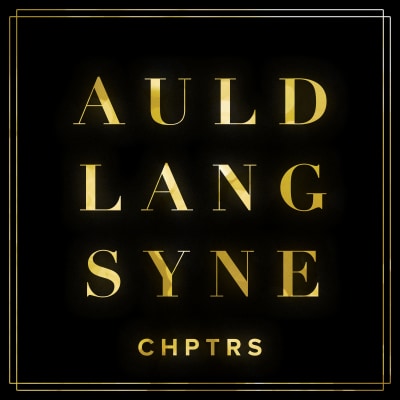 Auld Lang Syne By Chptrs Song License
