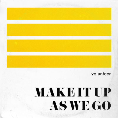 Make It Up As We Go Instrumental By Volunteer Song License