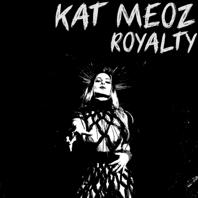 Royalty Clean Version By Kat Meoz Song License