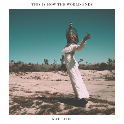 This Is How The World Ends by Kat Leon Song License