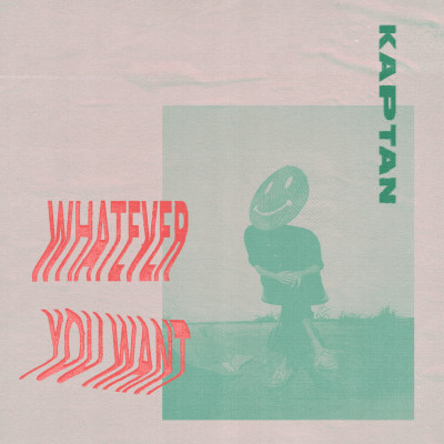 Whatever You Want By Kaptan Song License
